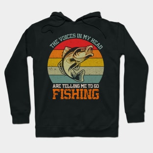 The Voices In My Head Are Telling Me To Go Fishing Hoodie